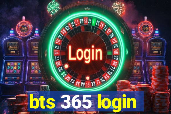bts 365 login