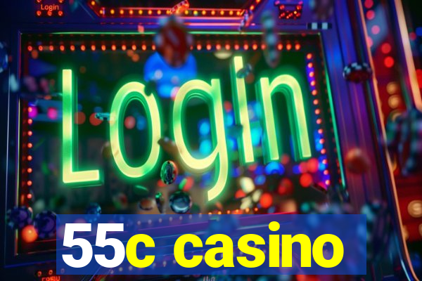 55c casino