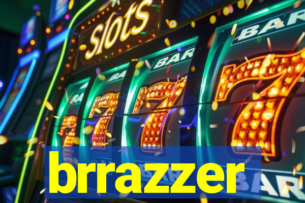 brrazzer