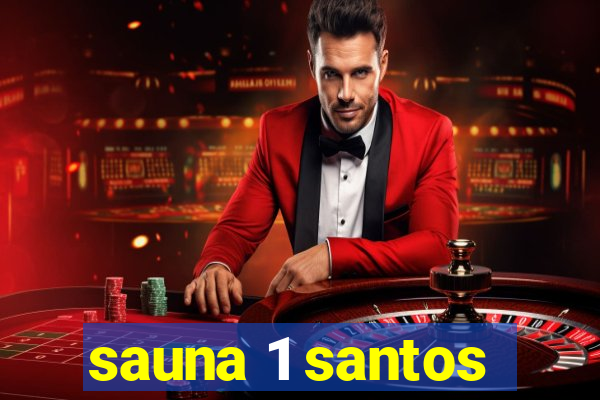 sauna 1 santos