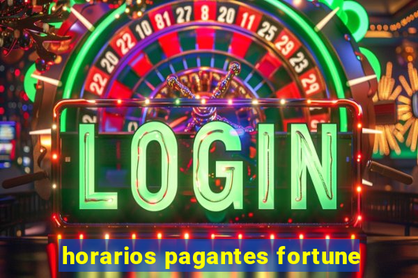 horarios pagantes fortune