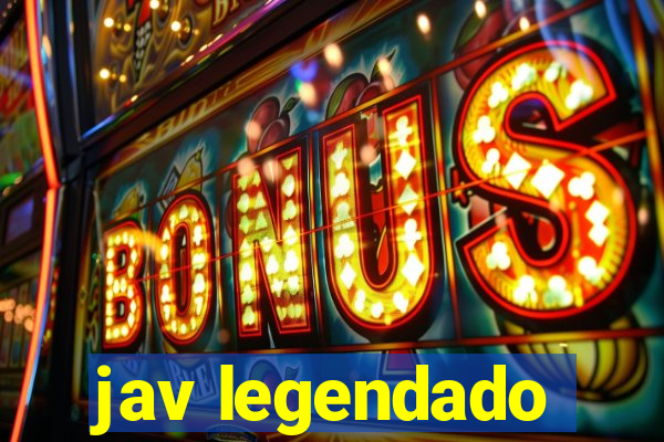 jav legendado