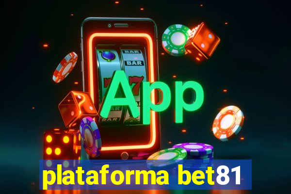 plataforma bet81