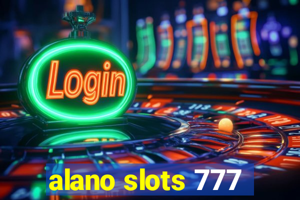 alano slots 777