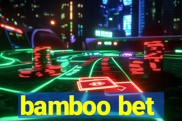 bamboo bet