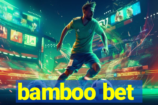 bamboo bet