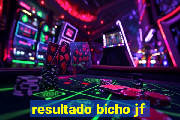 resultado bicho jf