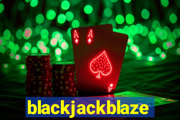 blackjackblaze