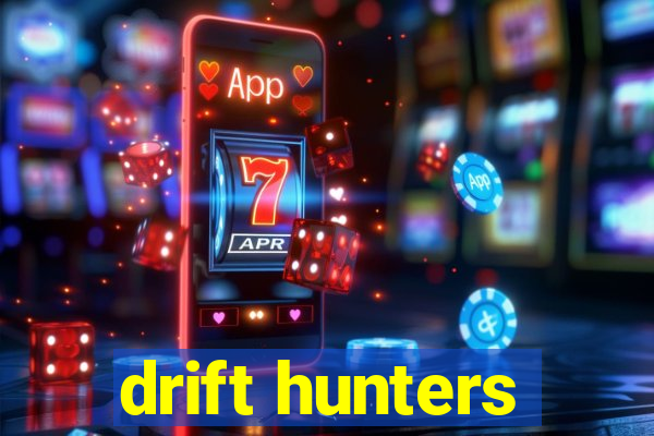 drift hunters