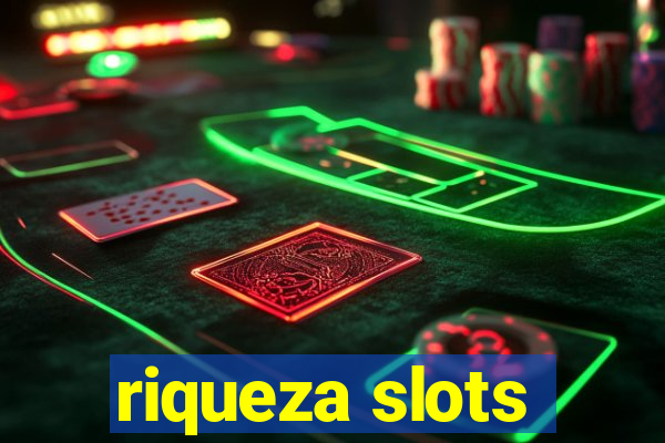 riqueza slots