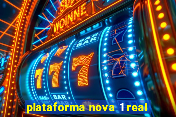 plataforma nova 1 real