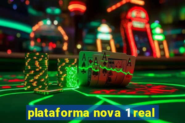 plataforma nova 1 real