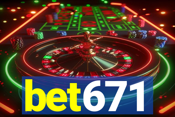 bet671
