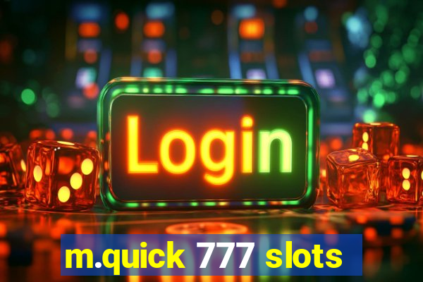m.quick 777 slots