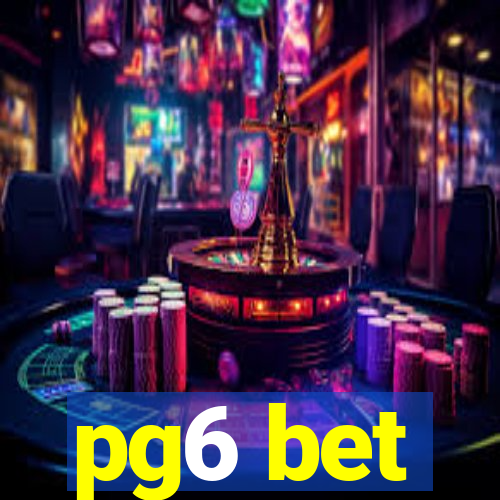 pg6 bet