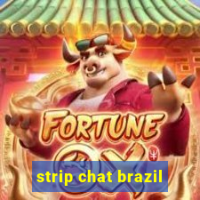 strip chat brazil
