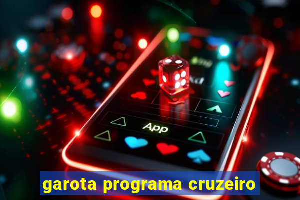 garota programa cruzeiro