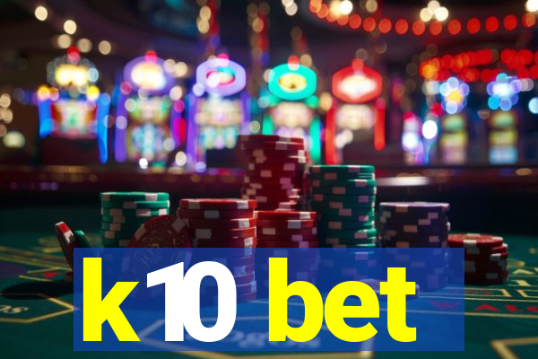 k10 bet