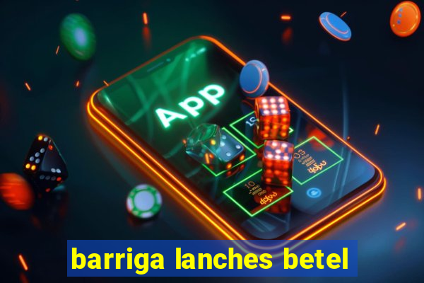 barriga lanches betel