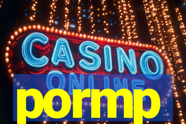 pormp