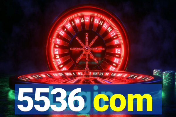 5536 com