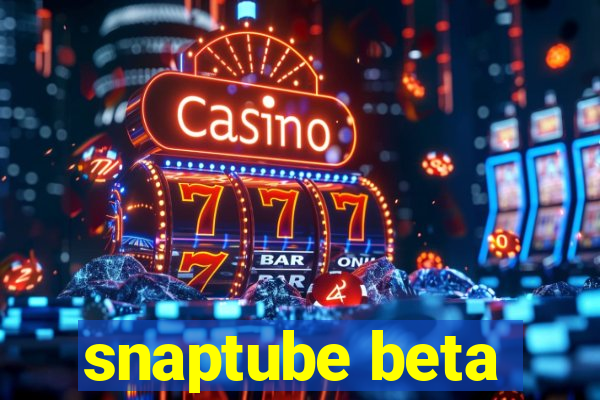 snaptube beta