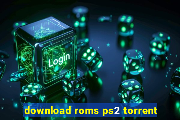download roms ps2 torrent