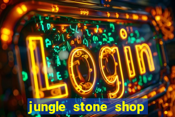 jungle stone shop reclame aqui