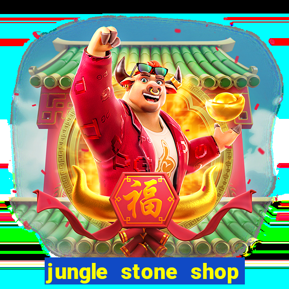 jungle stone shop reclame aqui