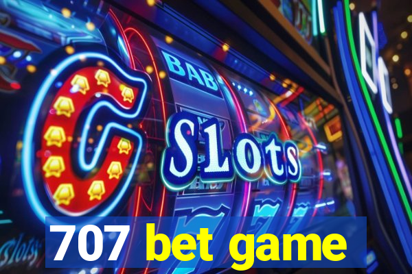 707 bet game