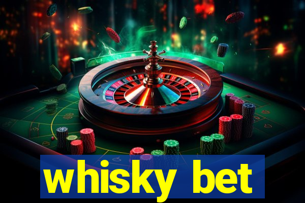 whisky bet
