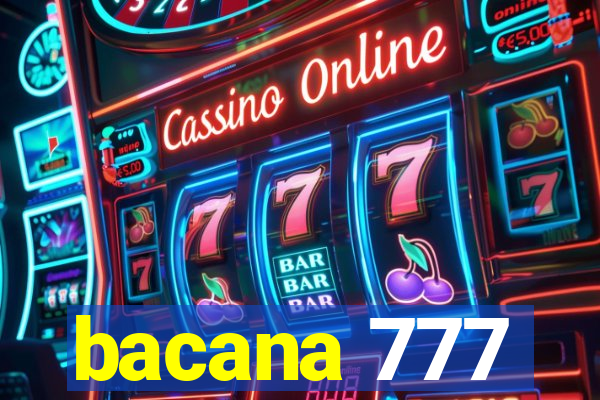 bacana 777