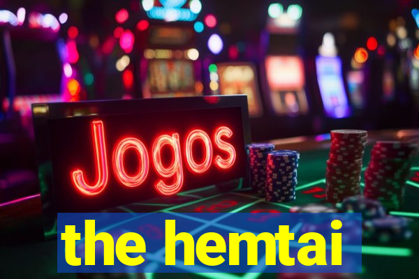 the hemtai