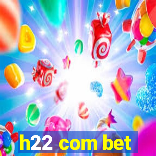 h22 com bet