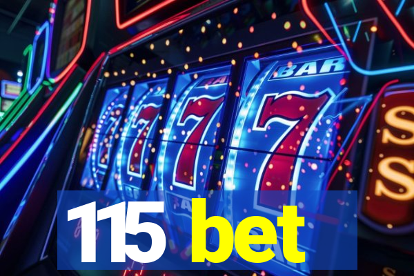 115 bet