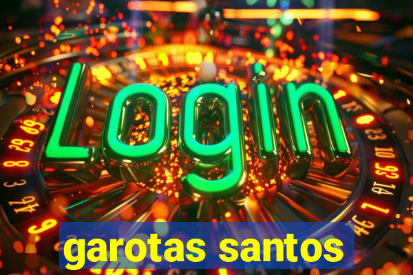 garotas santos