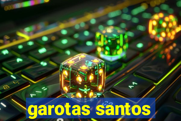 garotas santos