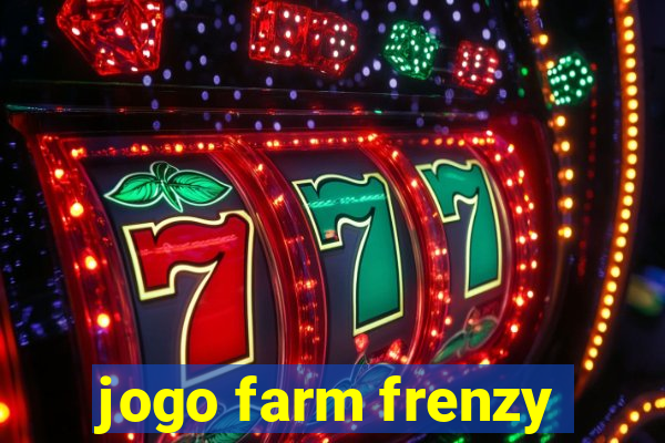 jogo farm frenzy
