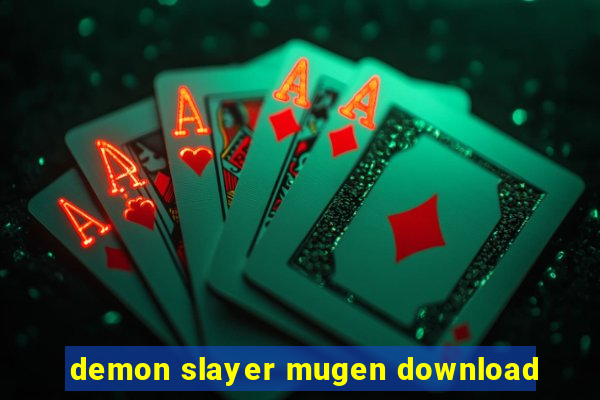 demon slayer mugen download