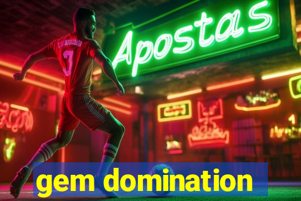 gem domination