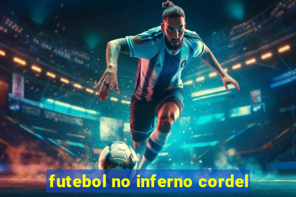futebol no inferno cordel