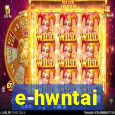 e-hwntai