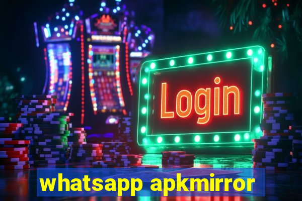 whatsapp apkmirror