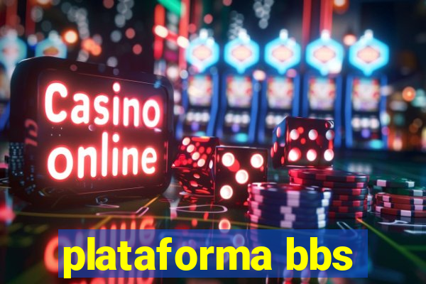 plataforma bbs