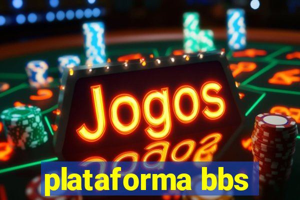 plataforma bbs