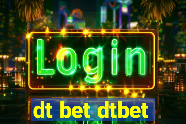 dt bet dtbet
