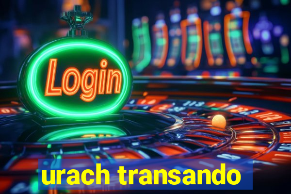 urach transando