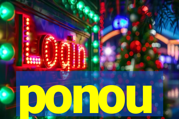 ponou