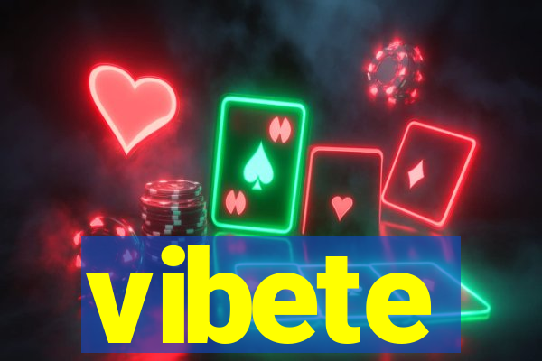 vibete