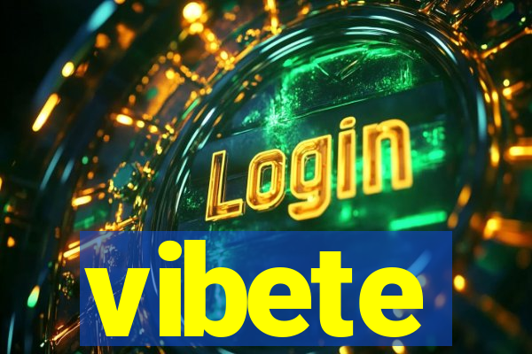 vibete